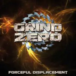 Grind Zero : Forceful Displacement (Promo)